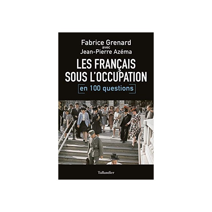 Les Français sous l'Occupation en 100 questions